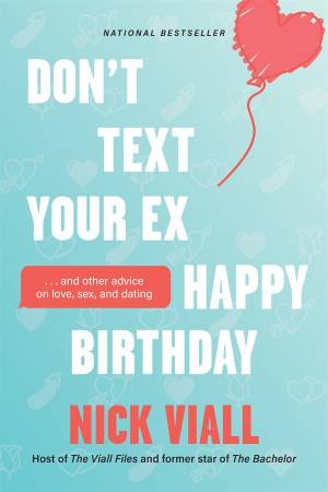 Don't Text Your Ex Happy Birthday by Nick Viall