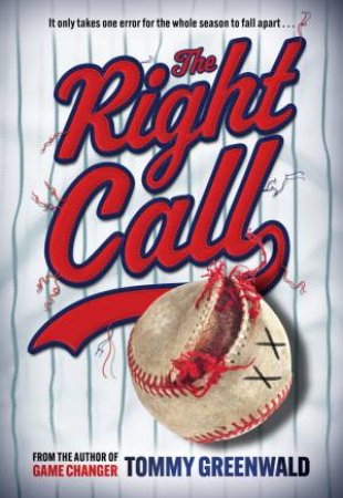 The Right Call by Tommy Greenwald