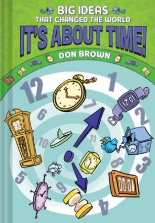 It's About Time! by Don Brown