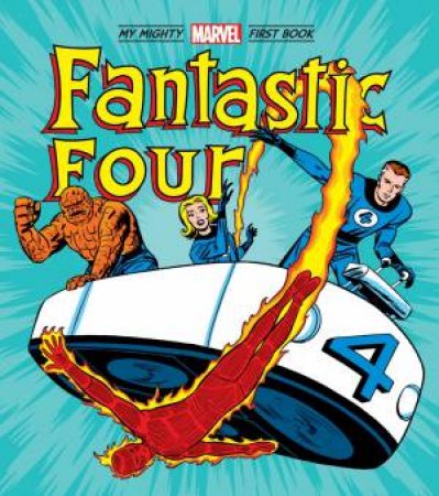 Fantastic Four: My Mighty Marvel First Book by Marvel Entertainment & Jack Kirby