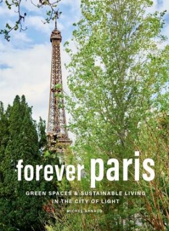 Forever Paris by Michel Arnaud