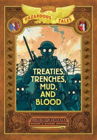 Treaties, Trenches, Mud, and Blood (Nathan Hale's Hazardous Tales #4) by Nathan Hale