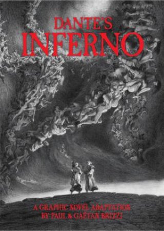 Dante's Inferno by Dante Alighieri & Paul Brizzi & Gaëtan Brizzi