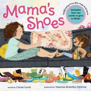 Mama's Work Shoes by Caron Levis & Vanessa Brantley-Newton