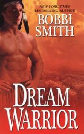 Dream Warrior by Bobbi Smith