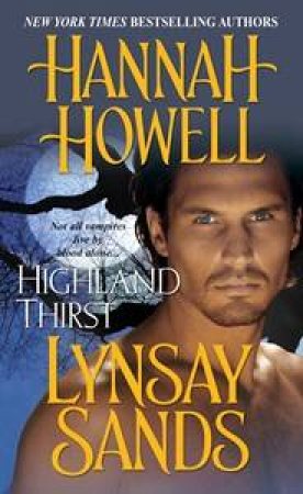 Highland Thirst by Hannah Howell & Lynsay Sands