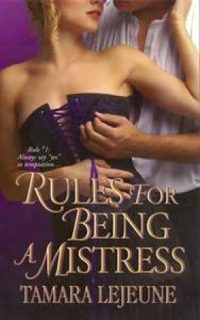 Rules For Being a Mistress by Tamara Lejeune