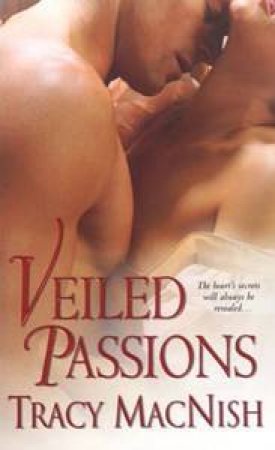 Veiled Passions by Tracy MacNish