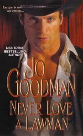 Never Love a Lawman by Jo Goodman