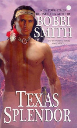 Texas Splendor by Bobbi Smith