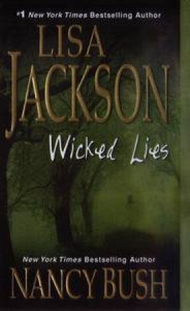 Wicked Lies by Lisa Jackson &  Nancy Bush