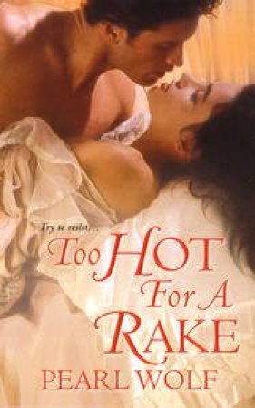 Too Hot For a Rake by Pearl Wolf