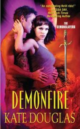 Demonfire: The Demonslayers by Kate Douglas