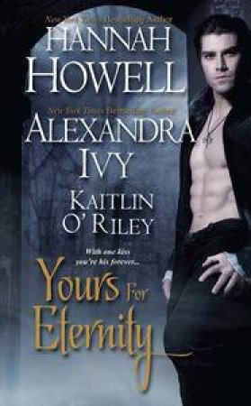 Yours For Eternity by Ivey Alexandra & O'Riley Howell Hannah