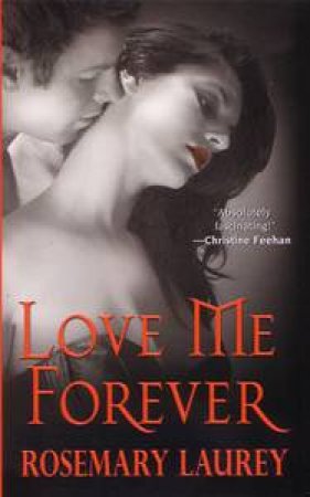 Love Me Forever by Rosemary Laurey