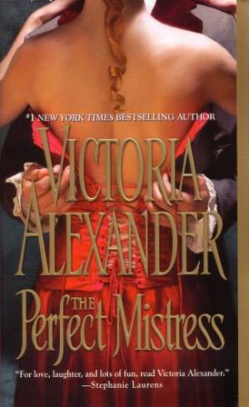 The Perfect Mistress by Victoria Alexander