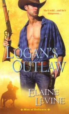 Logan's Outlaw by Elaine Levine