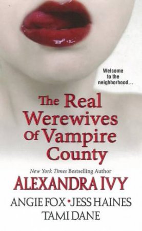 The Real Housewives of Vampire County by Various 