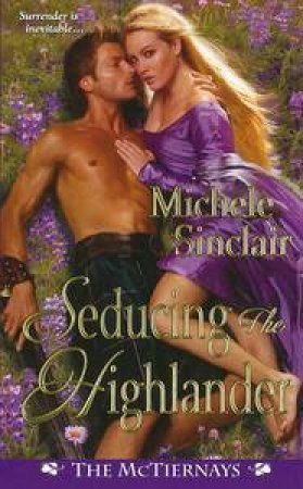 Seducing the Highlander by Michele Sinclair