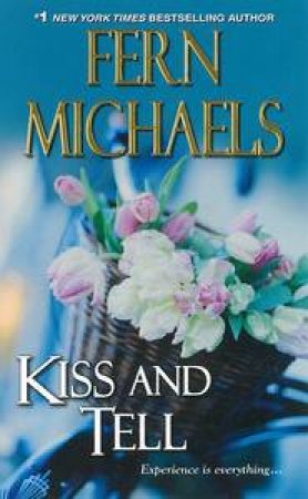 Kiss and Tell by Fern Michaels