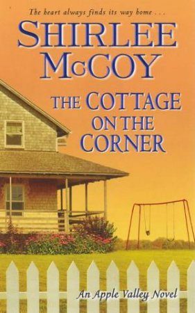 The Cottage on the Corner by Shirlee McCoy