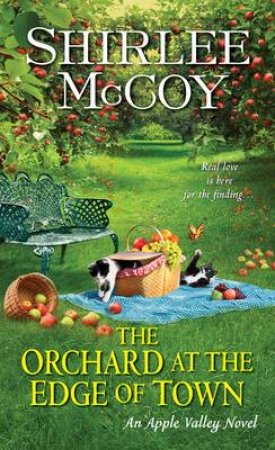 The Orchard At The Edge Of Town by Shirlee McCoy