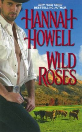 Wild Roses by Hannah Howell