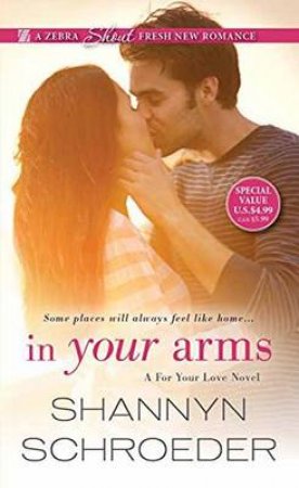 In Your Arms by Shannyn Schroeder