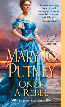 Once A Rebel by Mary Jo Putney