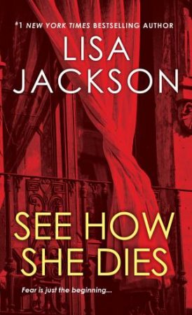 See How She Dies by Lisa Jackson