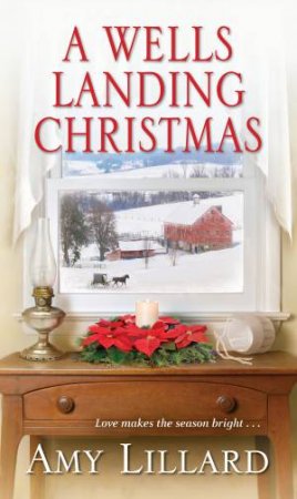 A Wells Landing Christmas by Amy Lillard