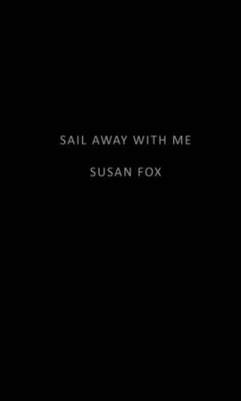 Sail Away With Me by Susan Fox