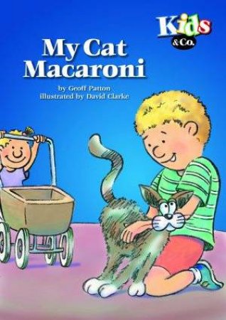 Kids & Co: My Cat Macaroni by Geoff Patton