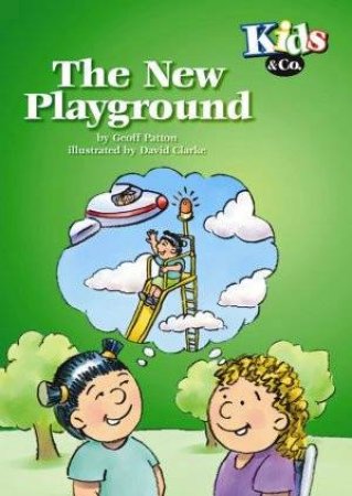 Kids & Co: The New Playground by Geoff Patton