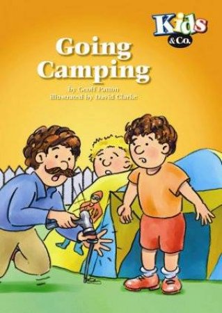 Kids & Co: Going Camping by Geoff Patton