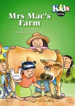 Kids & Co: Mrs Mac's Farm by Geoff Patton