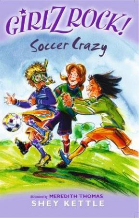 Soccer Crazy by Shey Kettle