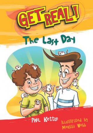 Get Real!: The Last Day by Phil Kettle