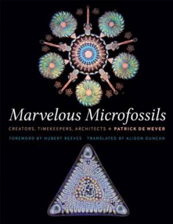 Marvelous Microfossils by Patrick De Wever