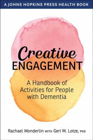 Creative Engagement by Rachael Wonderlin & Geri M. Lotze