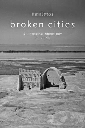 Broken Cities by Martin Devecka