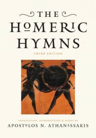 Homeric Hymns 3ed by Apostolos N. Athanassakis