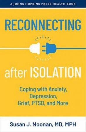 Reconnecting after Isolation by Susan J. Noonan