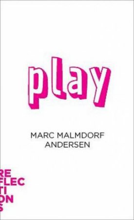 Play by Marc Malmdorf Andersen