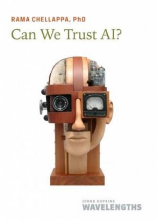 Can We Trust AI? by Rama Chellappa & Eric Niiler