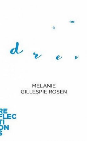 Dreams by Melanie Gillespie Rosen