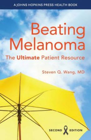 Beating Melanoma by Steven Q Wang