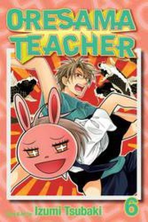 Oresama Teacher 06 by Izumi Tsubaki