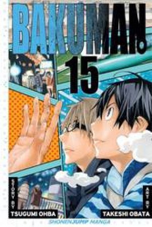 Bakuman 15 by Tsugumi Ohba & Takeshi Obata