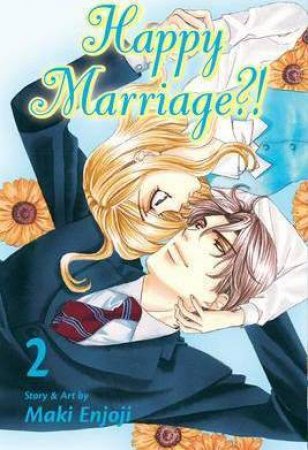 Happy Marriage?! 02 by Maki Enjoji